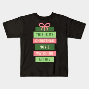 This is My Christmas Movie Watching...Attire Kids T-Shirt